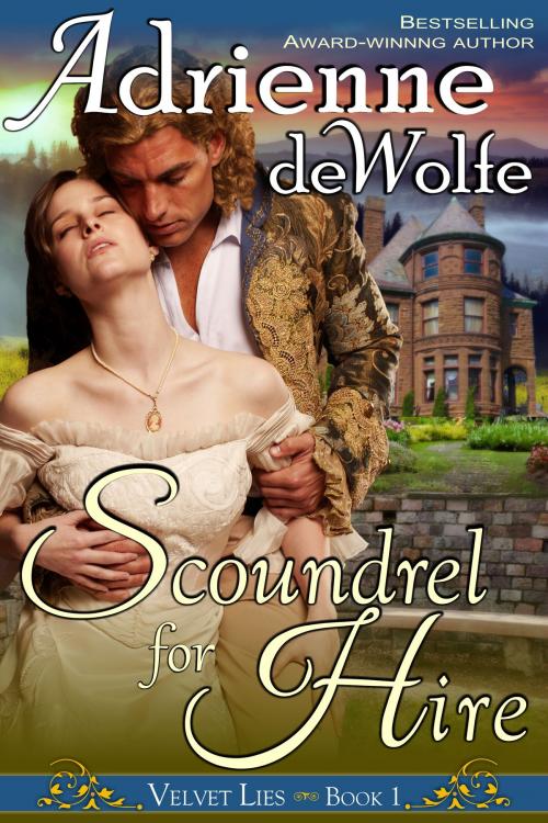 Cover of the book Scoundrel for Hire (Velvet Lies, Book 1) by Adrienne deWolfe, ePublishing Works!