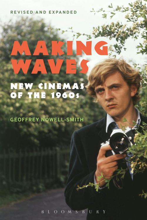 Cover of the book Making Waves, Revised and Expanded by Geoffrey Nowell-Smith, Bloomsbury Publishing