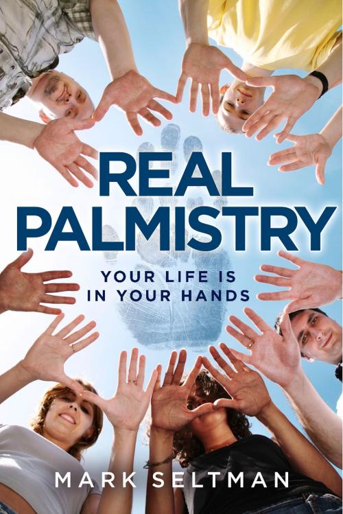 Cover of the book Real Palmistry by Mark Seltman, BookBaby