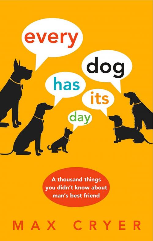 Cover of the book Every Dog Has Its Day by Cryer, Max, Exisle Publishing