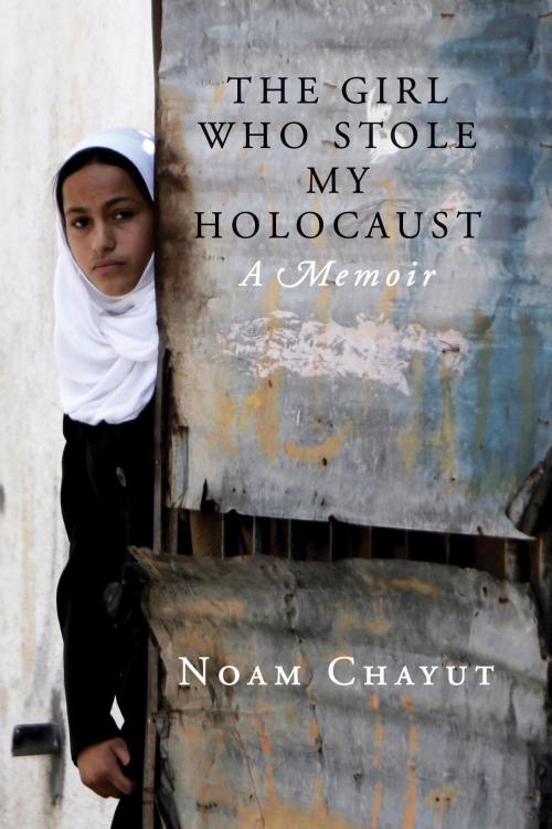 Cover of the book The Girl Who Stole My Holocaust by Noam Chayut, Verso Books