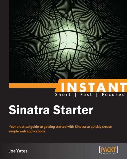 Cover of the book Instant Sinatra Starter by Joe Yates, Packt Publishing