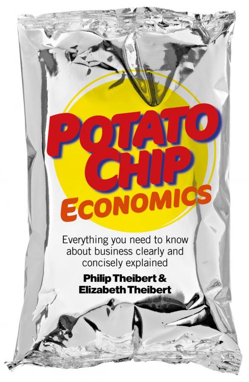 Cover of the book Potato Chip Economics by Philip Theibert, John Hunt Publishing