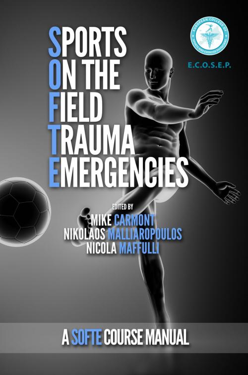 Cover of the book Sports On the Field Trauma Emergencies by Mike Carmont, Nikolaos Malliaropoulos, ECOSEP: European College of Sport and Exercise Medicine