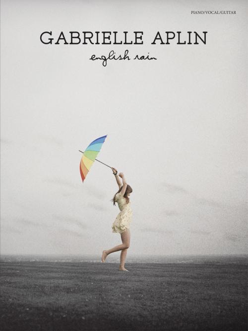 Cover of the book Gabrielle Aplin: English Rain (PVG) by Gabrielle Aplin, Music Sales Limited