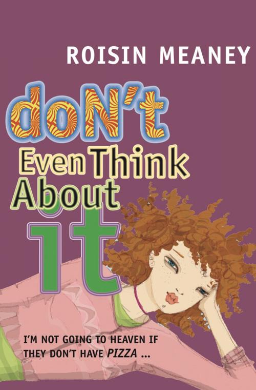 Cover of the book Don't Even Think About It by Roisin Meaney, The O'Brien Press