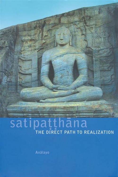 Cover of the book Satipatthana by Analayo, Windhorse Publications Ltd