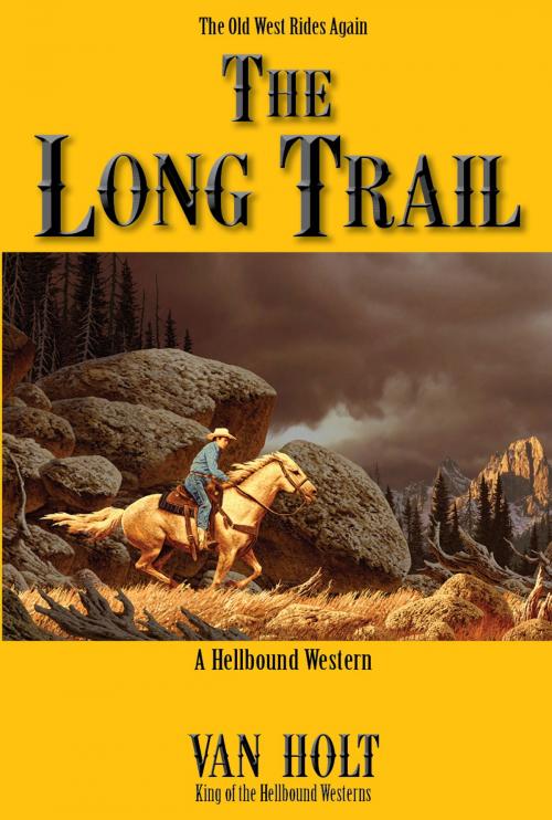 Cover of the book The Long Trail by Van Holt, Three Knolls Publishing