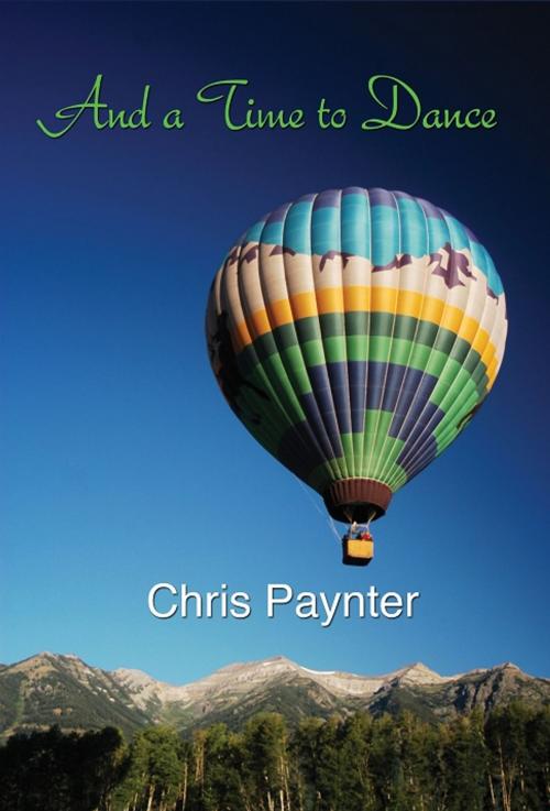 Cover of the book And a Time to Dance by Chris Paynter, Companion Publications LLC