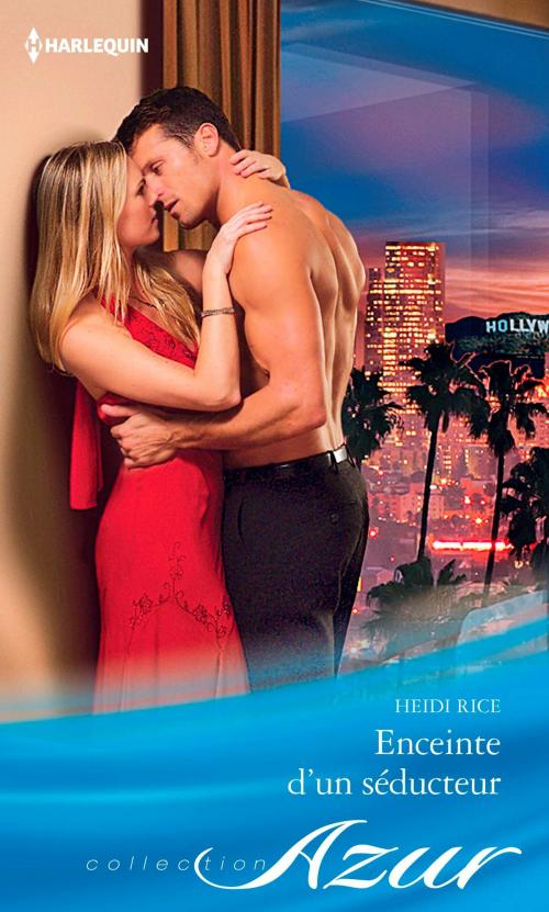 Cover of the book Enceinte d'un séducteur by Heidi Rice, Harlequin