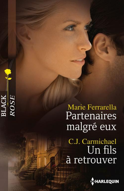 Cover of the book Partenaires malgré eux - Un fils à retrouver by Marie Ferrarella, C.J. Carmichael, Harlequin