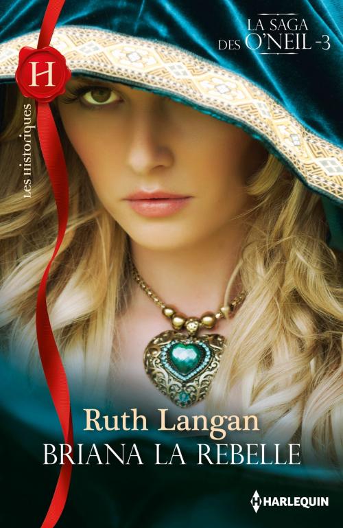 Cover of the book Briana la rebelle by Ruth Langan, Harlequin