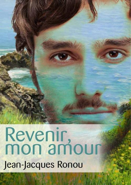 Cover of the book Revenir, mon amour by Jean-Jacques Ronou, Éditions Textes Gais