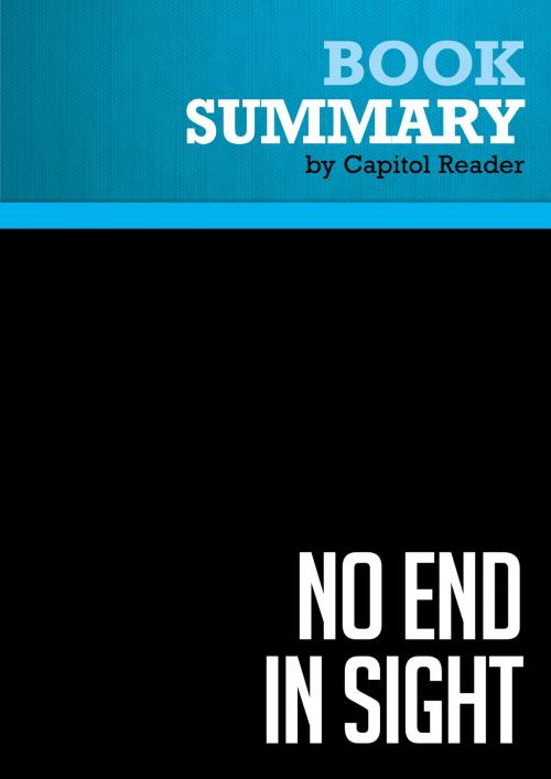 Cover of the book Summary of No End in Sight: Iraq's Descent into Chaos - Charles Ferguson by Capitol Reader, Must Read Summaries