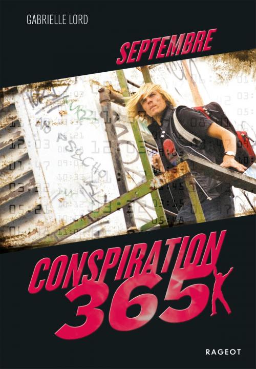 Cover of the book Conspiration 365 - Septembre by Gabrielle Lord, Rageot Editeur