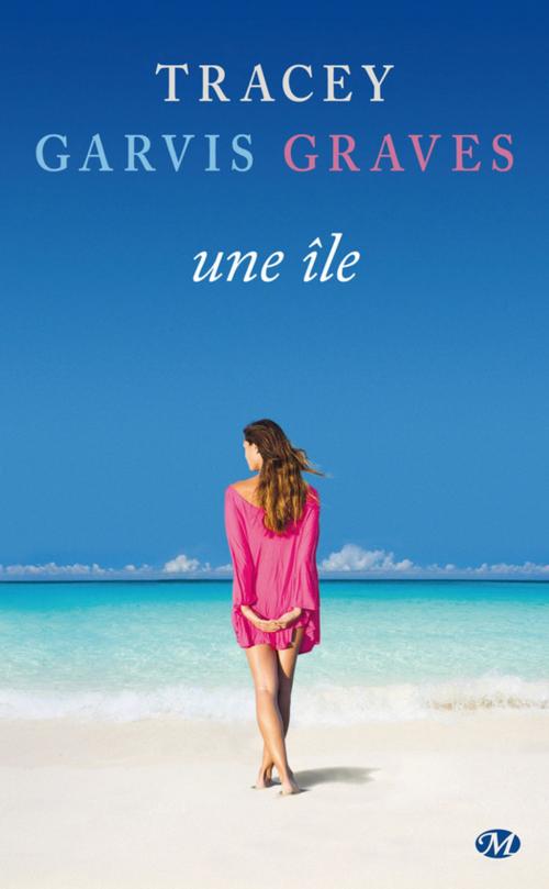 Cover of the book Une île by Tracey Garvis Graves, Milady