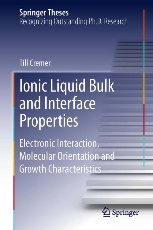 Cover of the book Ionic Liquid Bulk and Interface Properties by Till Cremer, Springer International Publishing