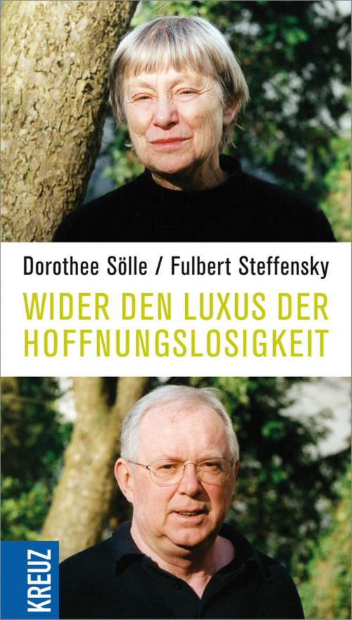 Cover of the book Wider den Luxus der Hoffnungslosigkeit by Dorothee Sölle, Fulbert Steffensky, Kreuz Verlag