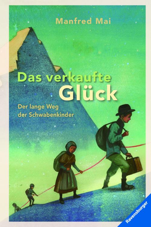 Cover of the book Das verkaufte Glück by Manfred Mai, Ravensburger Buchverlag