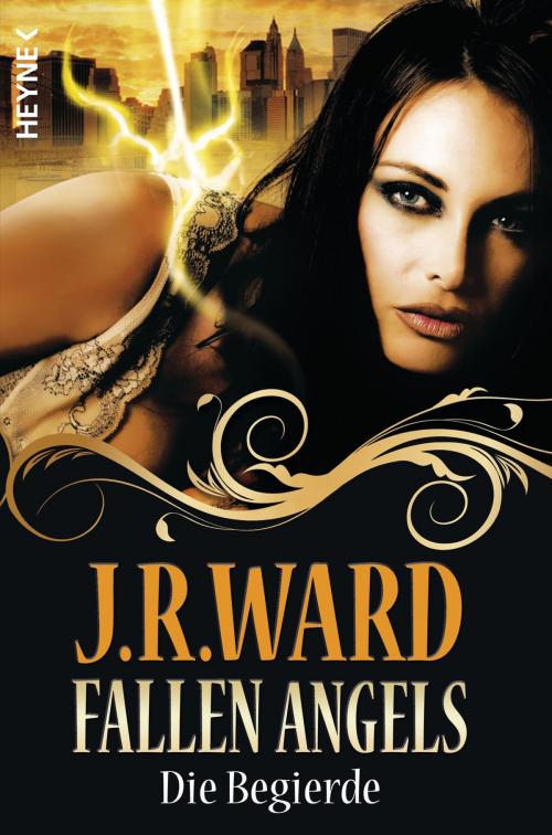 Cover of the book Fallen Angels - Die Begierde by J. R. Ward, Heyne Verlag