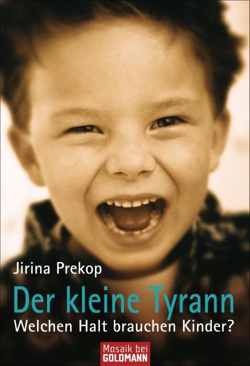 Cover of the book Der kleine Tyrann by Jirina Prekop, Kösel-Verlag