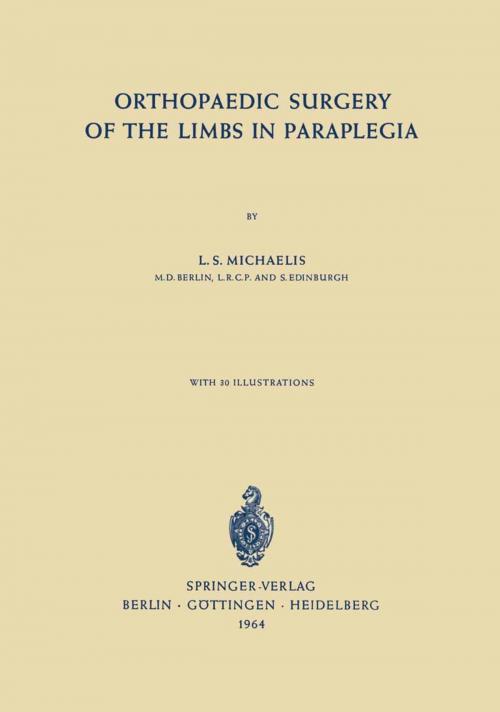 Cover of the book Orthopaedic Surgery of the Limbs in Paraplegia by L. S. Michaelis, Springer Berlin Heidelberg