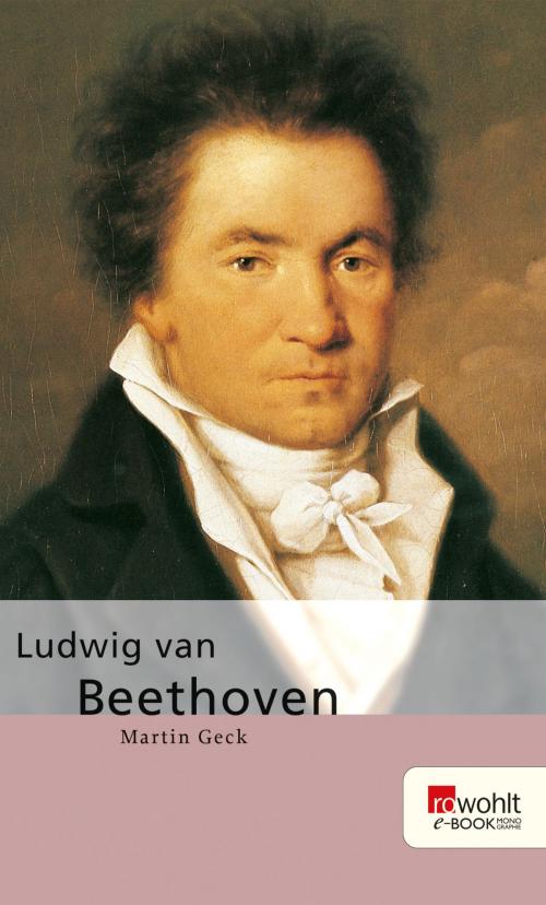 Cover of the book Ludwig van Beethoven by Martin Geck, Rowohlt E-Book