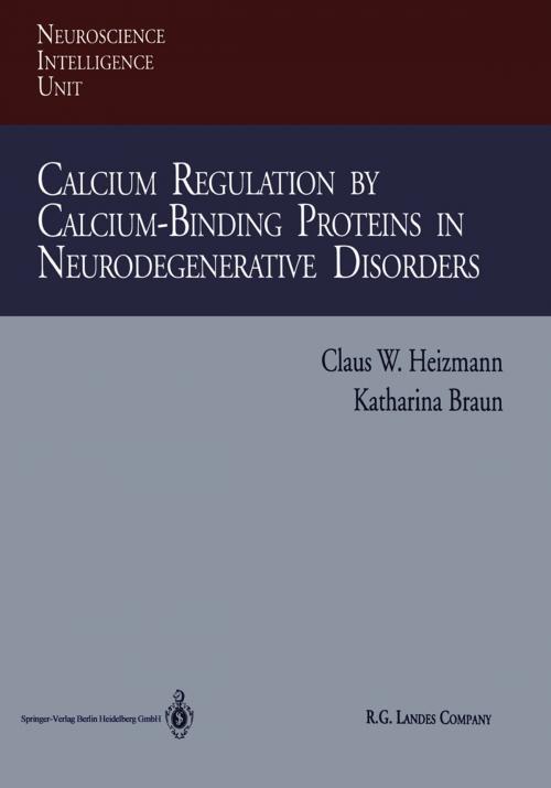 Cover of the book Calcium Regulation by Calcium-Binding Proteins in Neurodegenerative Disorders by Claus W. Heizmann, Katharina Braun, Springer Berlin Heidelberg