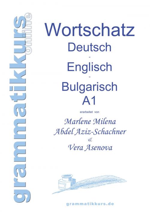 Cover of the book Wörterbuch Deutsch - Englisch - Bulgarisch A1 by Marlene Abdel Aziz - Schachner, Vera Asenova, Books on Demand