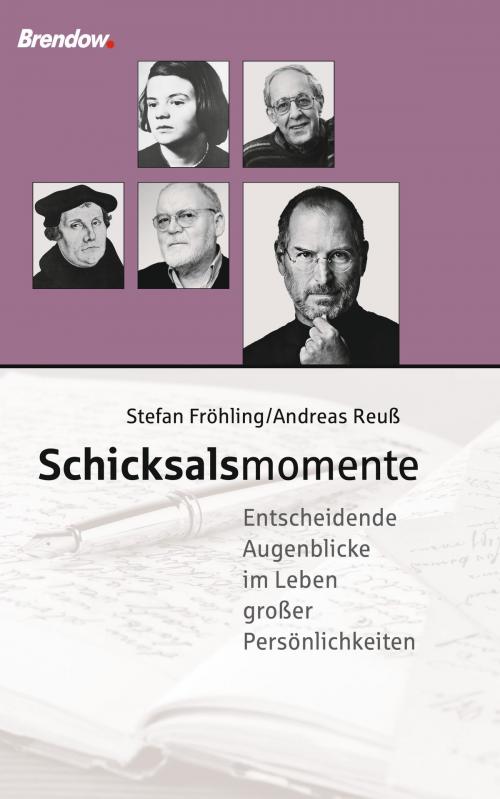 Cover of the book Schicksalsmomente by Stefan Fröhling, Andreas Reuß, Brendow, J