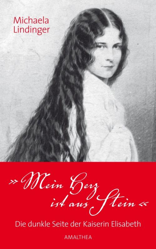 Cover of the book Mein Herz ist aus Stein by Michaela Lindinger, Amalthea Signum Verlag