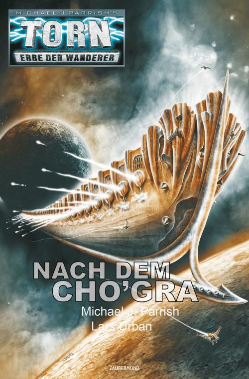 Cover of the book Torn 52 - Nach dem Cho'gra by Michael J. Parrish, Lars Urban, Zaubermond Verlag (E-Book)