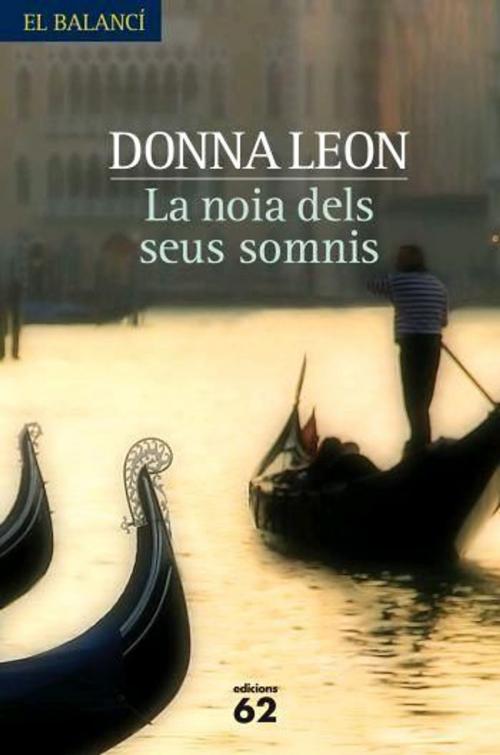 Cover of the book La noia dels seus somnis by Donna Leon, Grup 62