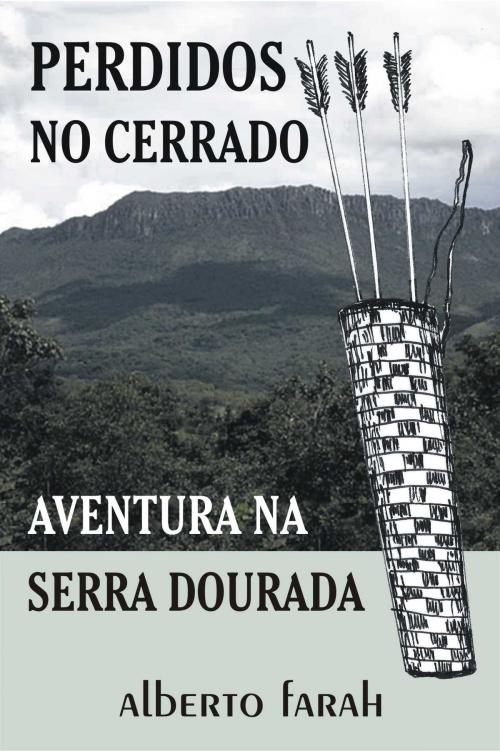 Cover of the book Perdidos no Cerrado - Aventura na Serra Dourada by Alberto Farah, Alberto Farah