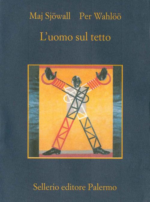 Cover of the book L'uomo sul tetto by Maj Sjöwall, Per Wahlöö, Sellerio Editore