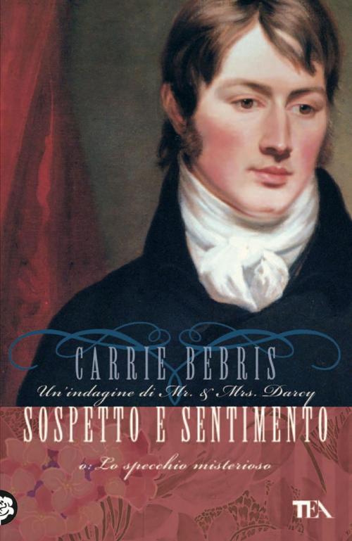 Cover of the book Sospetto e sentimento by Carrie Bebris, TEA