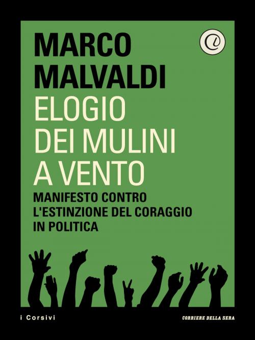 Cover of the book Elogio dei mulini a vento by Corriere della Sera, Marco Malvaldi, Corriere della Sera