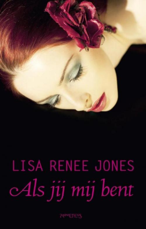 Cover of the book Als jij mij bent by Lisa Renee Jones, Prometheus, Uitgeverij