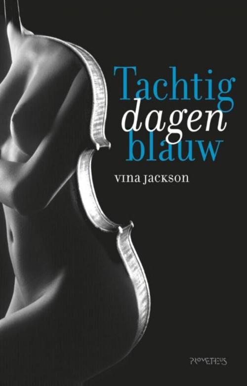 Cover of the book Tachtig dagen blauw by Vina Jackson, Prometheus, Uitgeverij