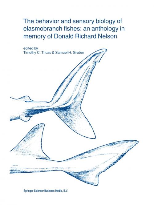 Cover of the book The behavior and sensory biology of elasmobranch fishes: an anthology in memory of Donald Richard Nelson by , Springer Netherlands