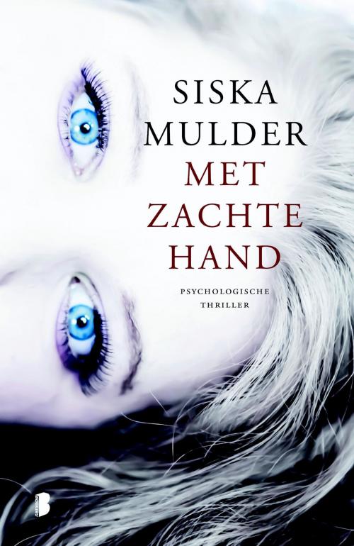 Cover of the book Met zachte hand by Siska Mulder, Meulenhoff Boekerij B.V.