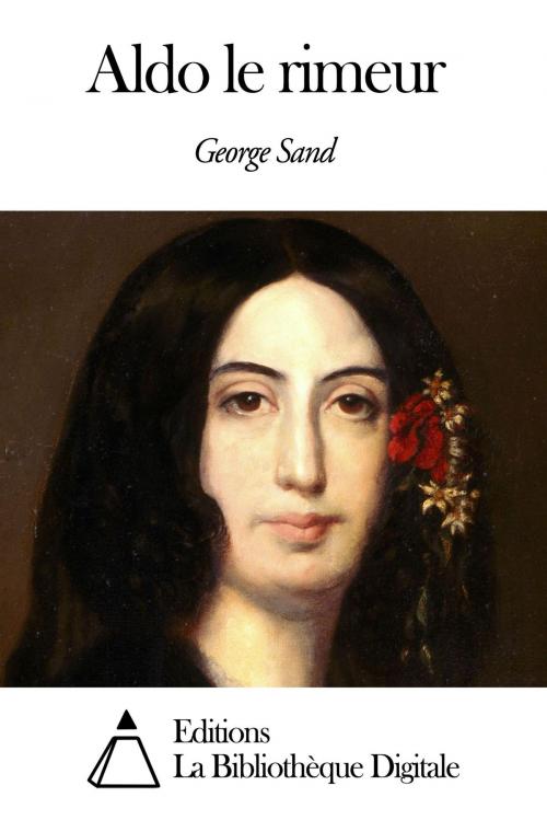 Cover of the book Aldo le rimeur by George Sand, Editions la Bibliothèque Digitale