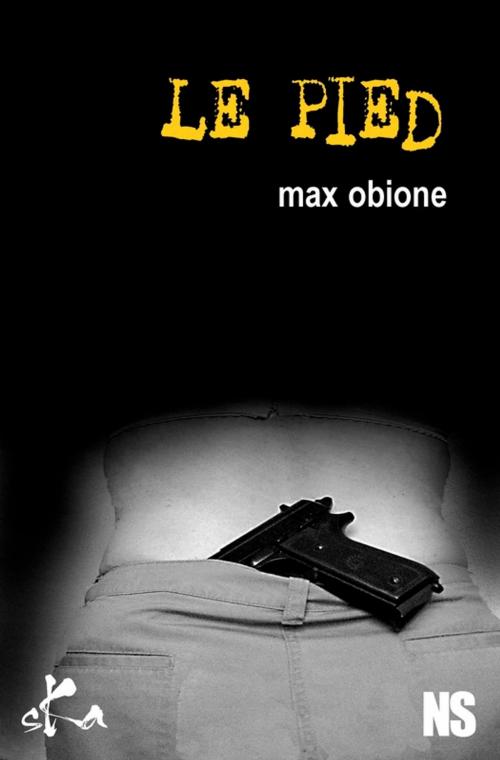 Cover of the book Le pied by Max Obione, SKA