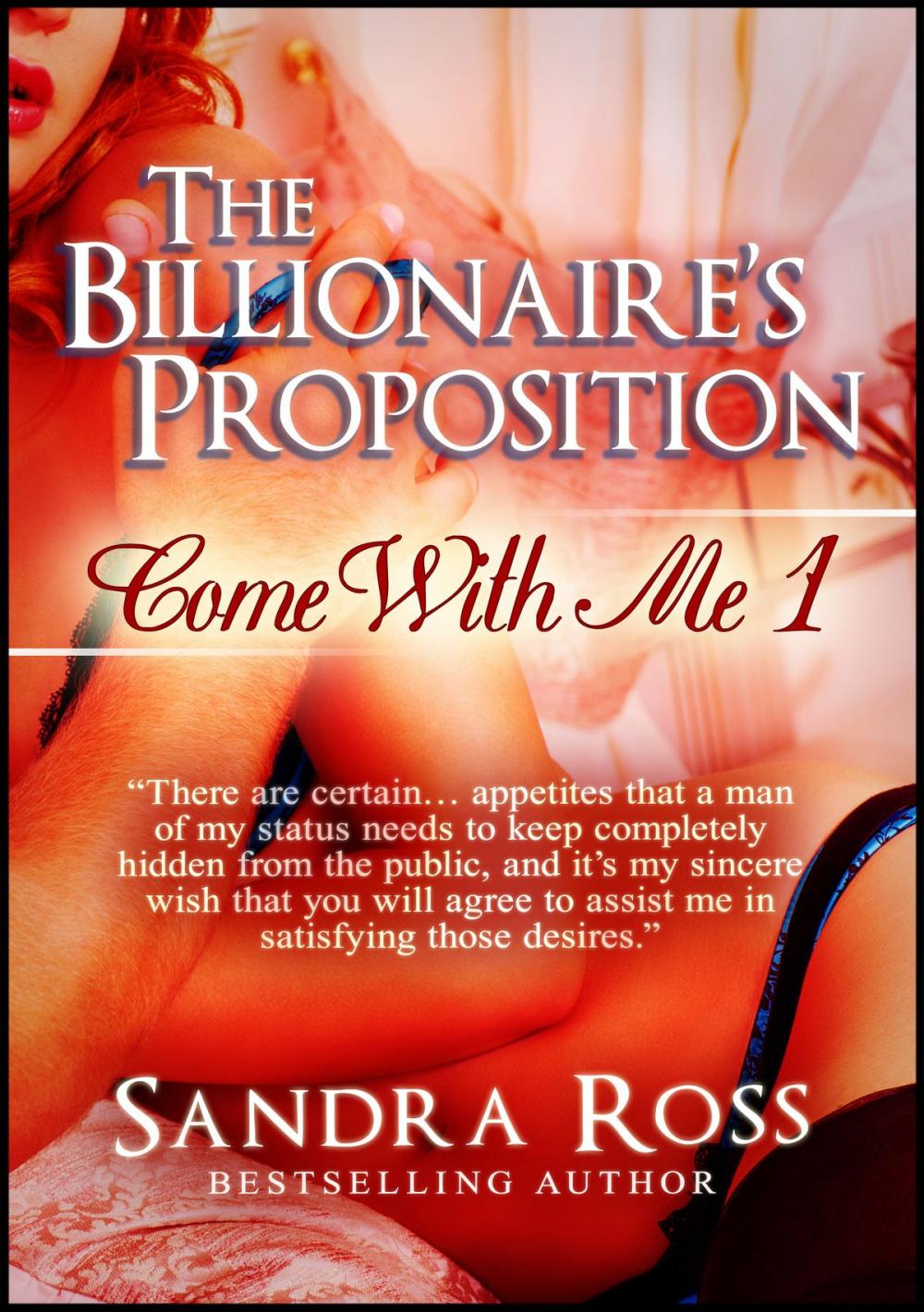 Big bigCover of The Billionaire's Proposition: Come With Me 1