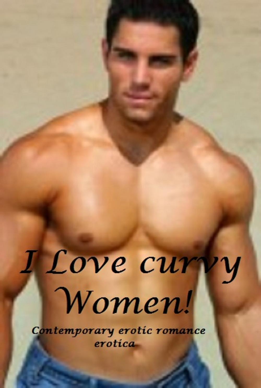 Big bigCover of I love Curvy Woman (romance bundle)