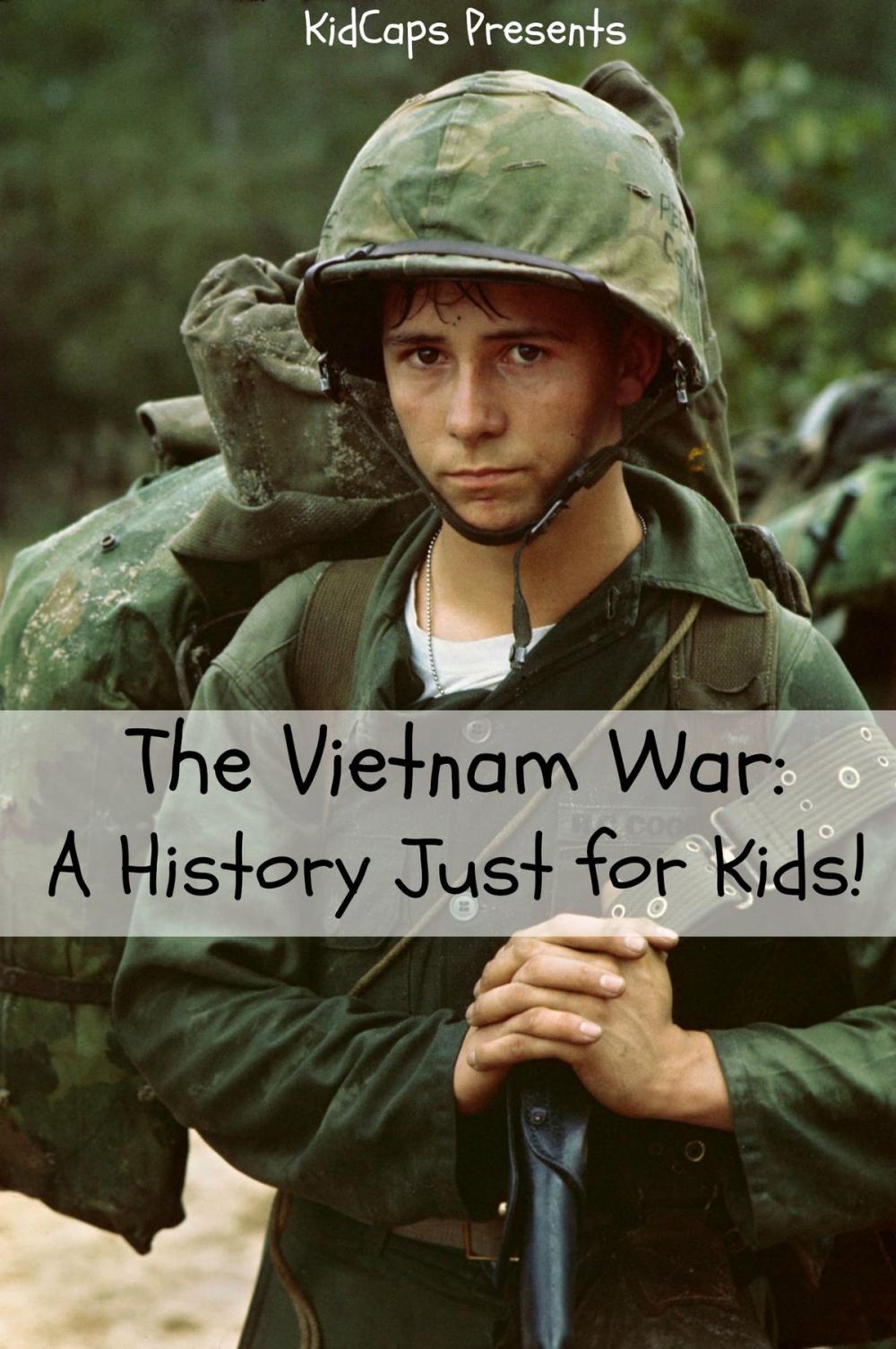 Big bigCover of The Vietnam War: A History Just for Kids!