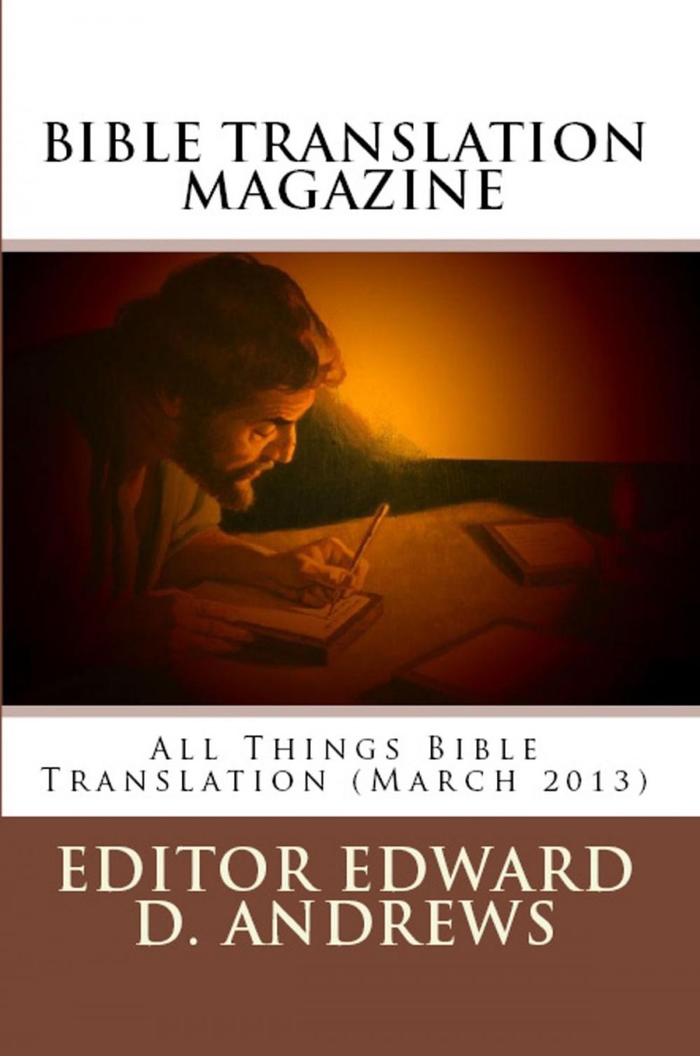 Big bigCover of BIBLE TRANSLATION MAGAZINE: All Things Bible Translation (March 2013)