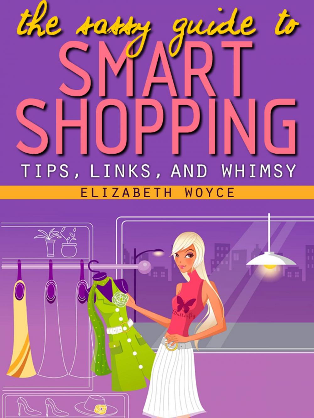 Big bigCover of The Sassy Guide to Smart Shopping