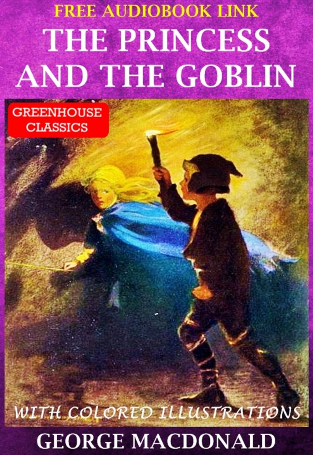 Big bigCover of The Princess and the Goblin ( Complete & Illustrated )(Free AudioBook Link)