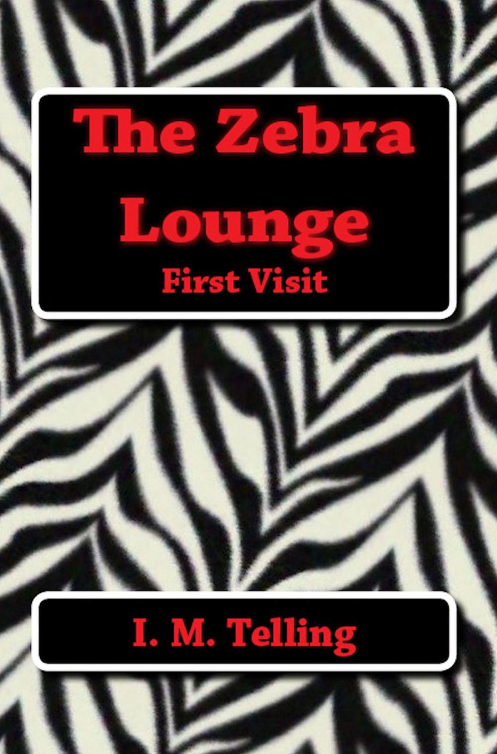 Big bigCover of The Zebra Lounge First Visit